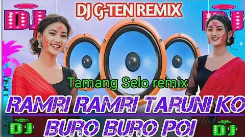 Tamang Selo: Ramri Ramri Taruni KO Buro Buro poi (DJ G-TEN REMIX) Nepali Dj